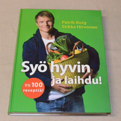 Patrik Borg - Sirkka Hirvonen Syö hyvin ja laihdu!